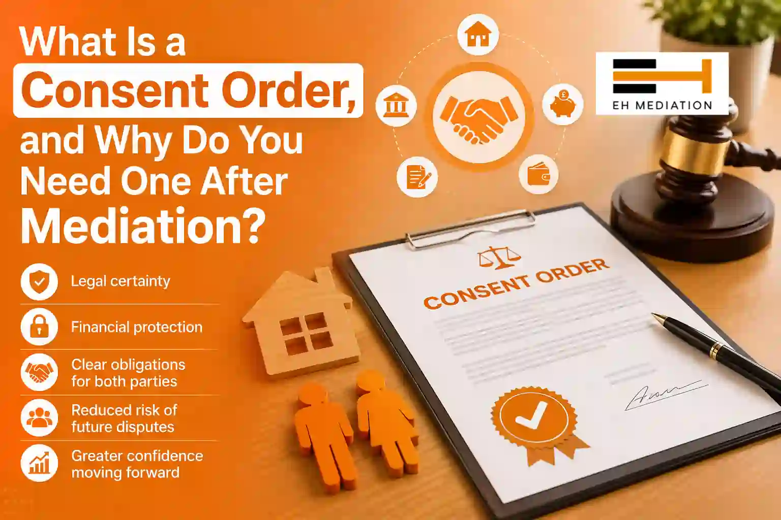 What Is a Consent Order, and Why Do You Need One After Mediation Radstock?